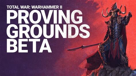 Proving Grounds Experimental Beta : r/totalwar .
